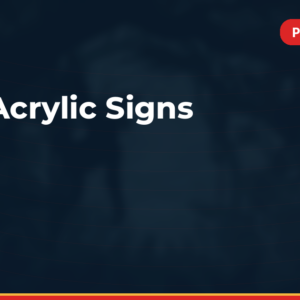 Clear Acrylic Signs